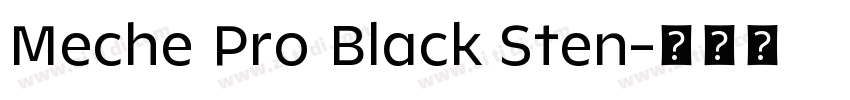 Meche Pro Black Sten字体转换